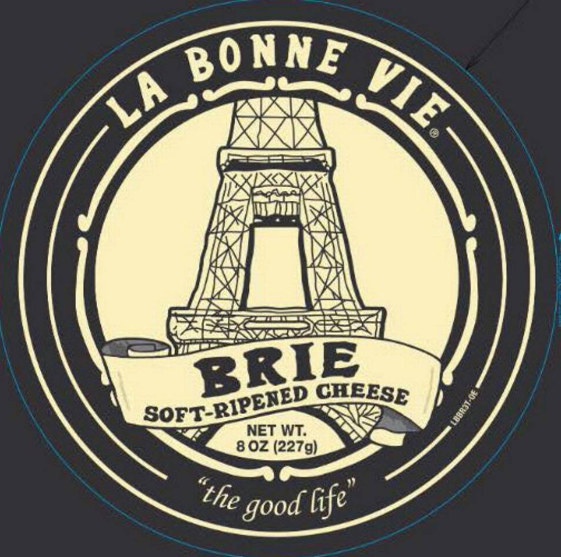 One of the La Bonne Vie cheeses recalled, the Soft-Ripened Brie