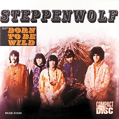 "Born To Be Wild" by Steppenwolf