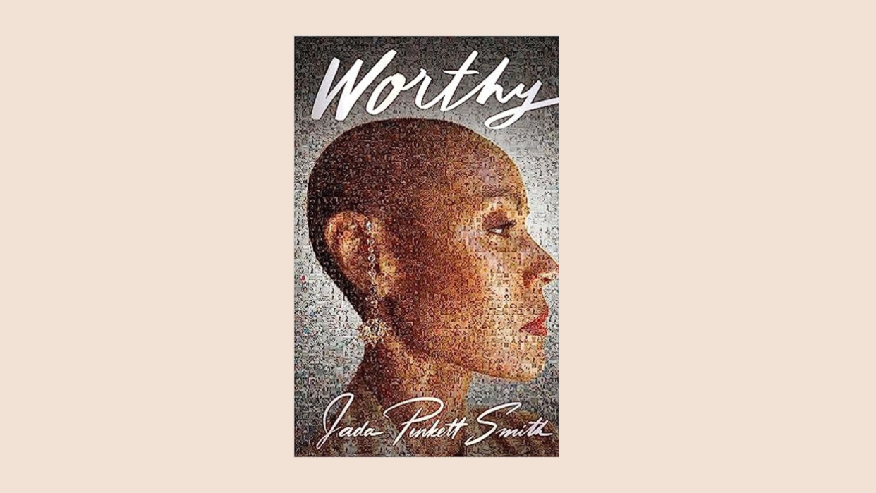Jada Pinkett Smith sets the record straight in her new memoir "Worthy."