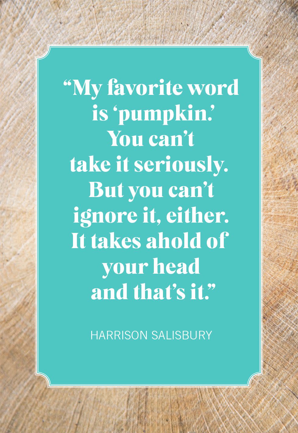 harrison salisbury pumpkin quotes