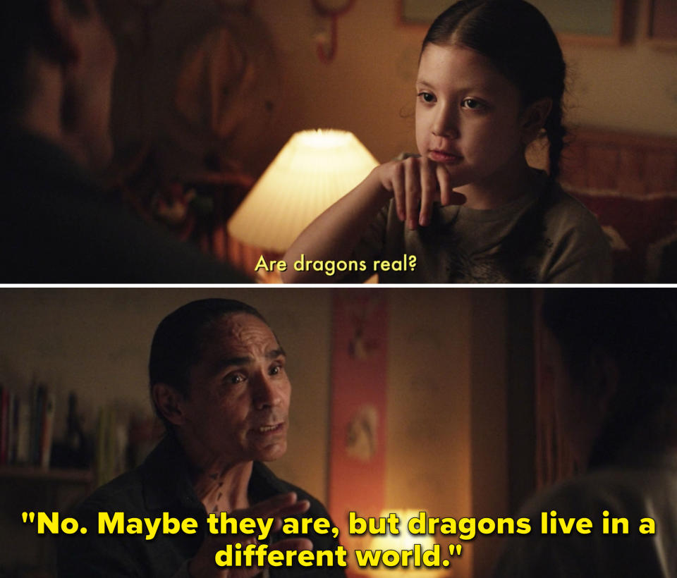 Maya's dad saying "Maybe they are, but dragons live in a different world"