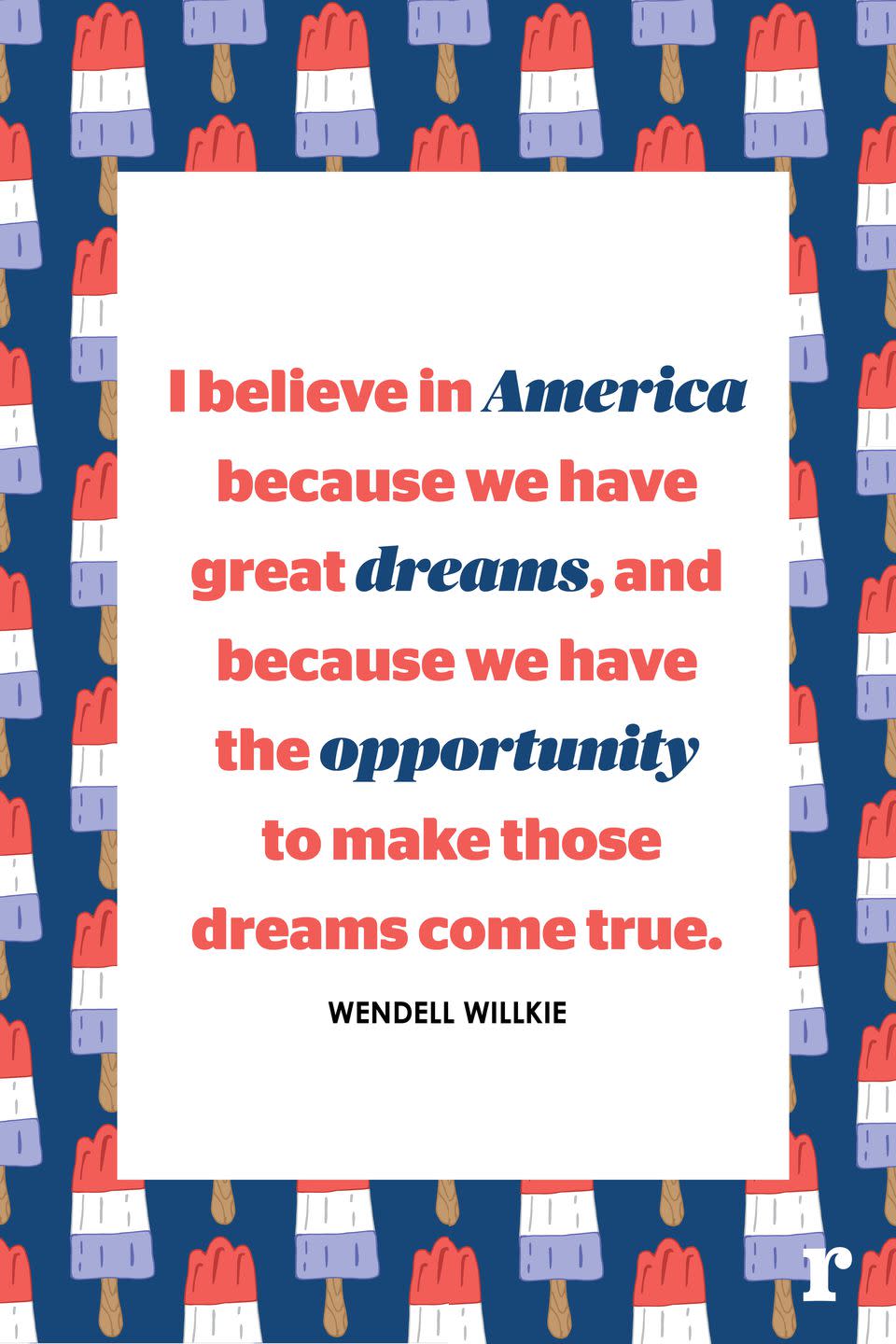 <p>"I believe in America because we have great dreams, and because we have the opportunity to make those dreams come true."</p>