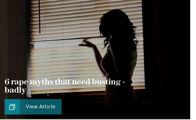 6 rape myths which need busting. Badly