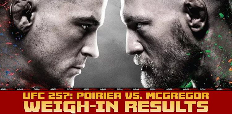 UFC 257 Poirier vs McGregor 2 weigh-in results