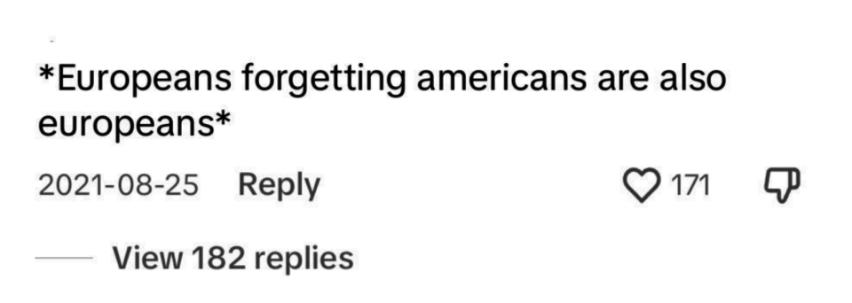 "*Europeans forgetting Americans are also Europeans*"