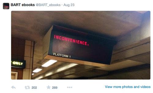 Photo tweeted by @BART_ebooks reading 'Inconvenience.' 