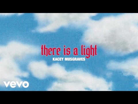 “there is a light” — Kacey Musgraves