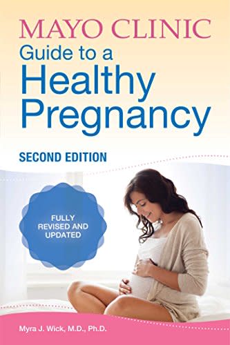 "Mayo Clinic Guide to a Healthy Pregnancy" by Dr. Myra J. Wick (Amazon / Amazon)