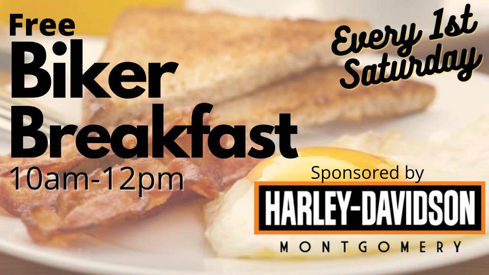 Saturday is the free Biker Breakfast from Harley-Davidson of Montgomery.