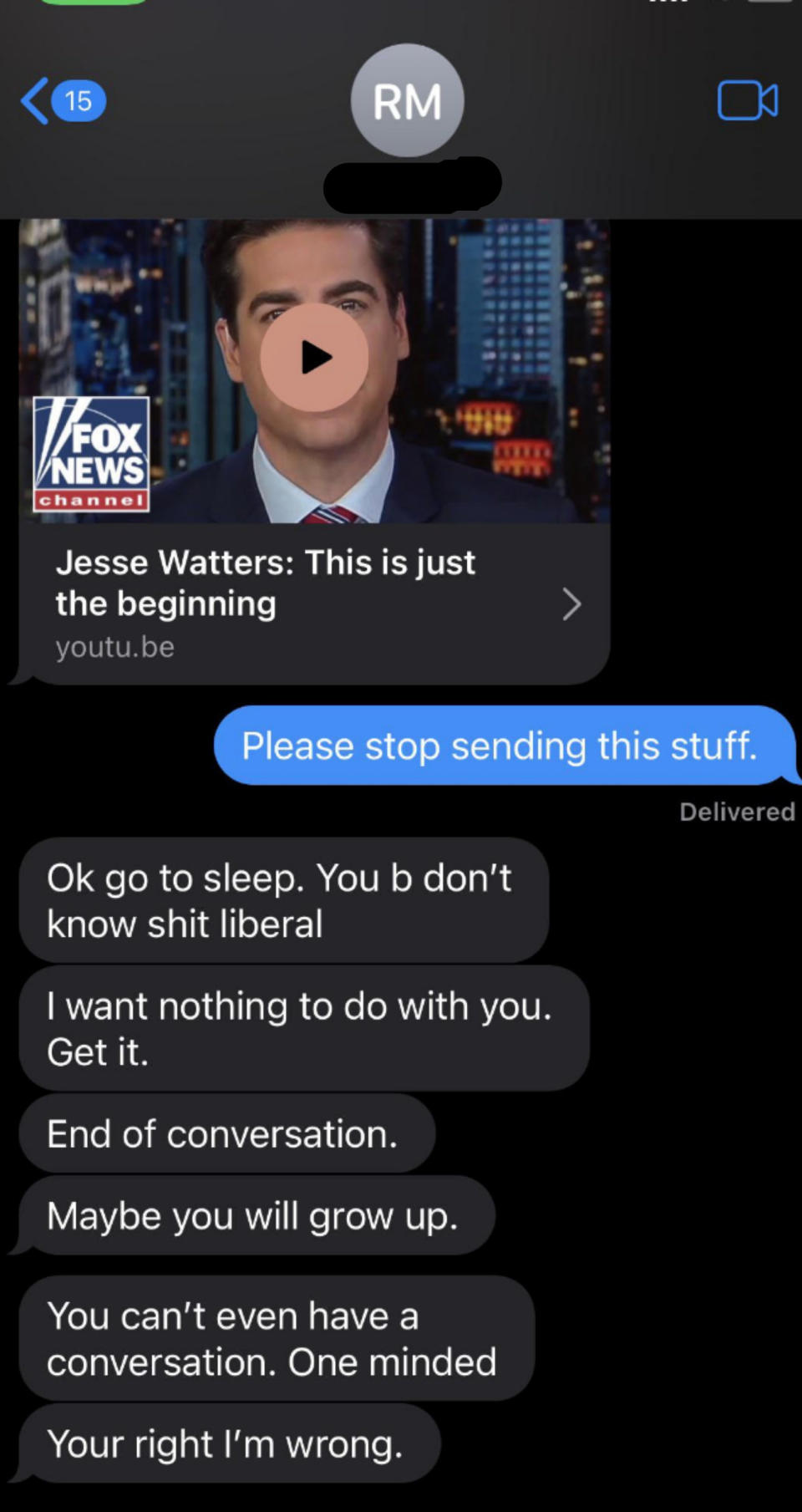 The parent sends a Fox News clip, the child asks them to stop, and the parent responds with a rant that says "you don't know shit liberal" and "I want nothing to do with you"
