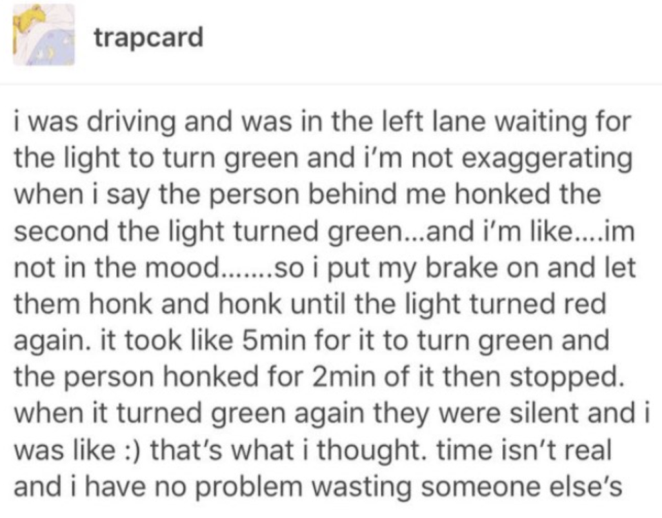 tumblr post about someone purposely waiting at a green light