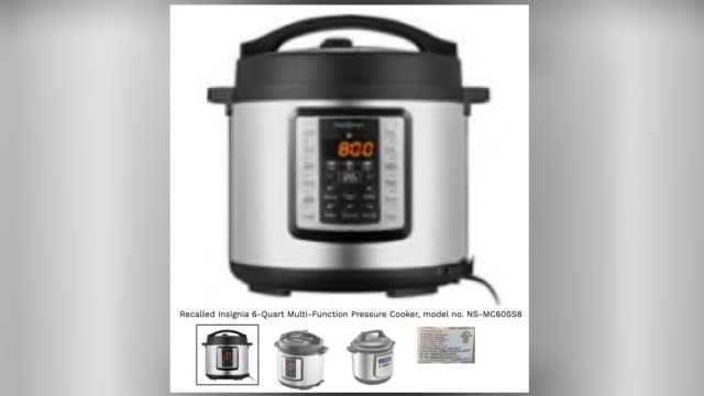 A recall that involves Insignia Multi-Function Pressure Cookers.