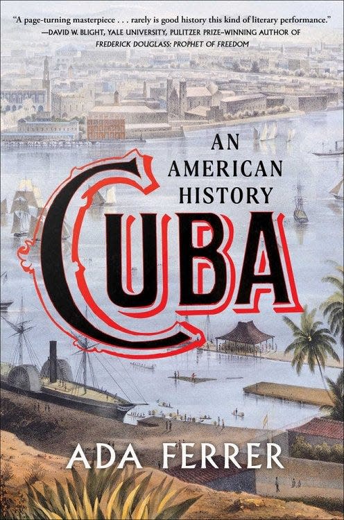 4) <i>Cuba: An American History</i>, by Ada Ferrer
