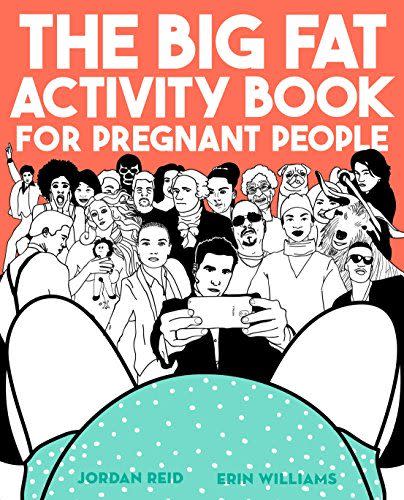 34) The Big Fat Activity Book for Pregnant People