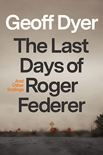 Last Days of Roger Federer: And Other Endings. Macmillan