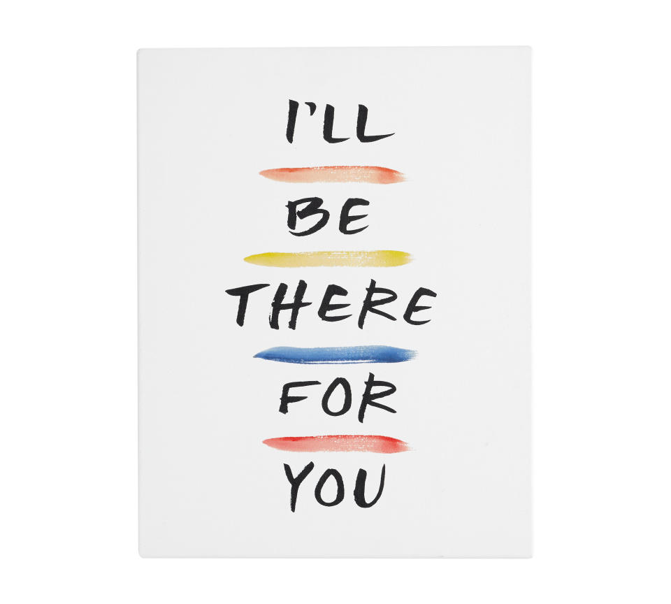 I'll Be There For You canvas wall art