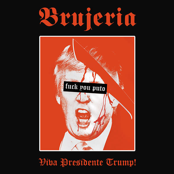 Brujeria: Viva Presidente Trump! (7 Inch), Nuclear Blast Entertainment (2016)