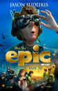 20th Century Fox' "Epic" - 2013