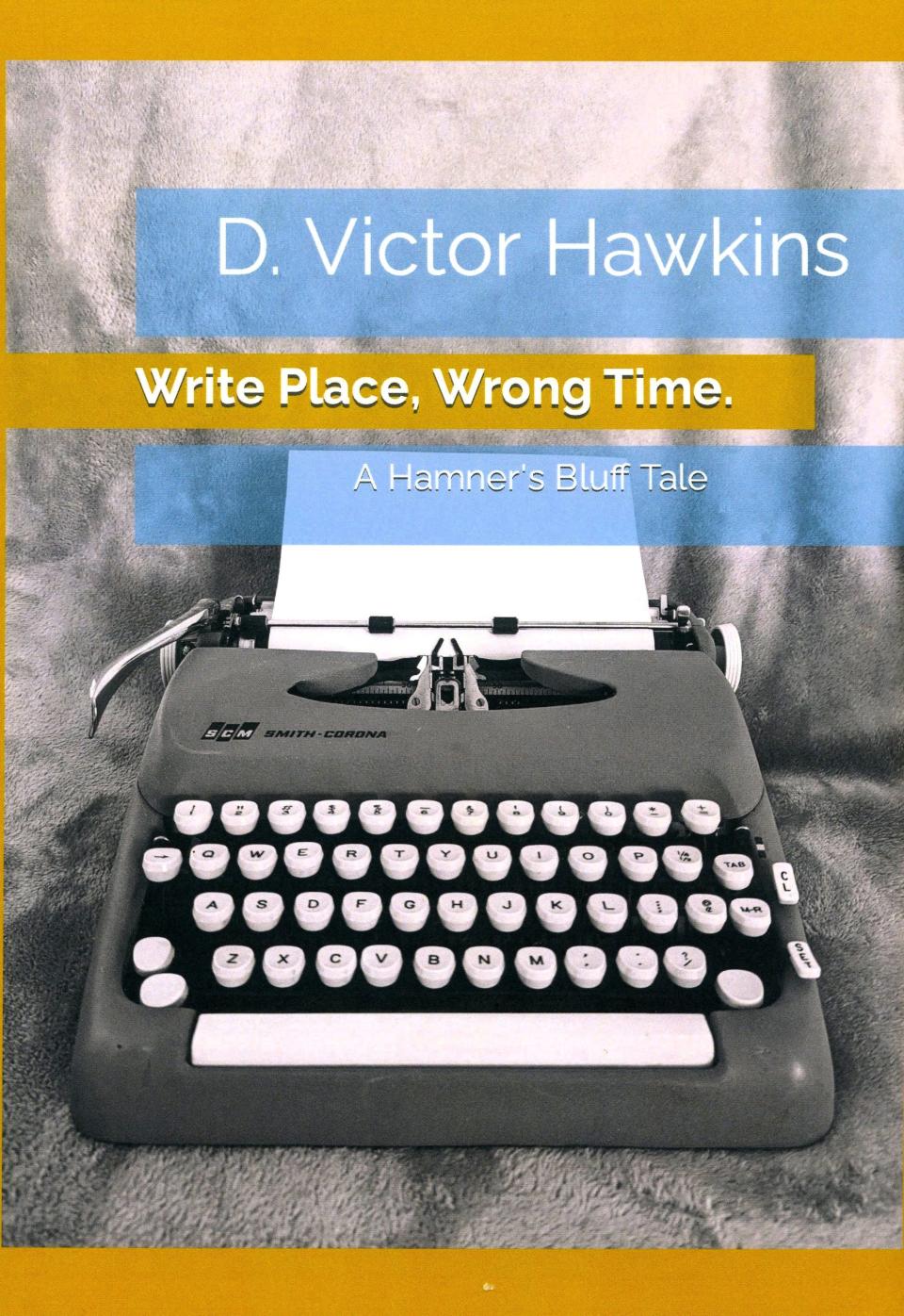 'Write Place, Wrong Time' is the new novel now available by author and former Jackson broadcaster D. Victor Hawkins.