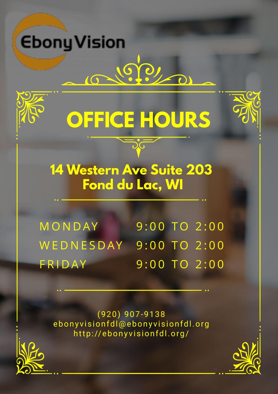 A look at Ebony Vision's office hours in Fond du Lac.