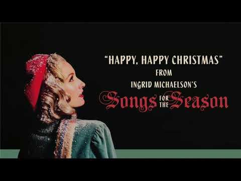 Ingrid Michaelson - "Happy, Happy Christmas"