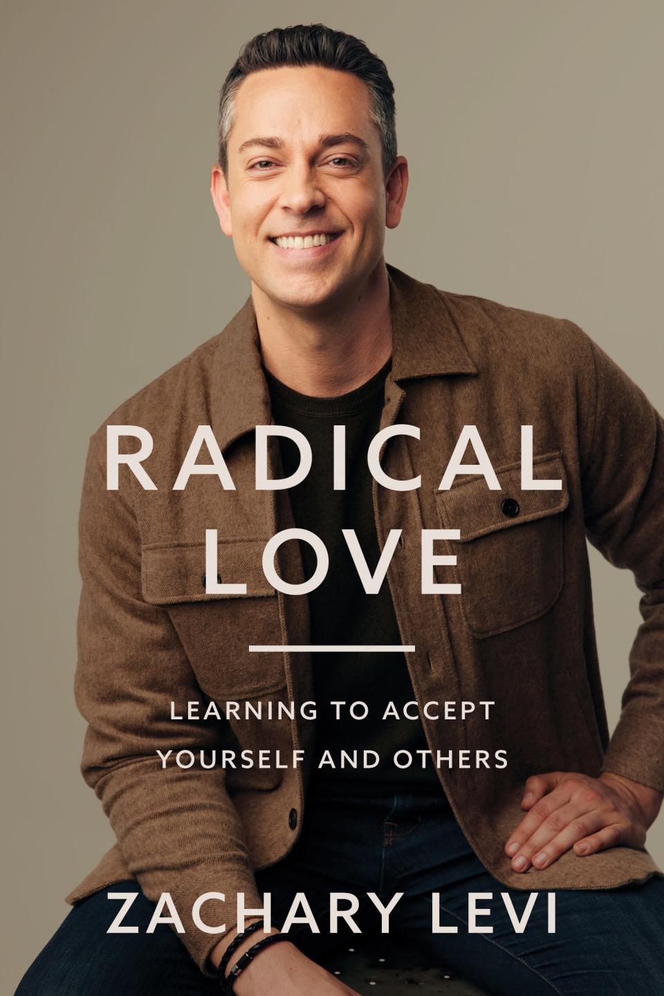 "Radical Love: Learning to Accept Yourself and Others" by Zachary Levi