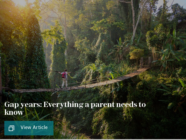 Gap years: Everything a parent needs to know