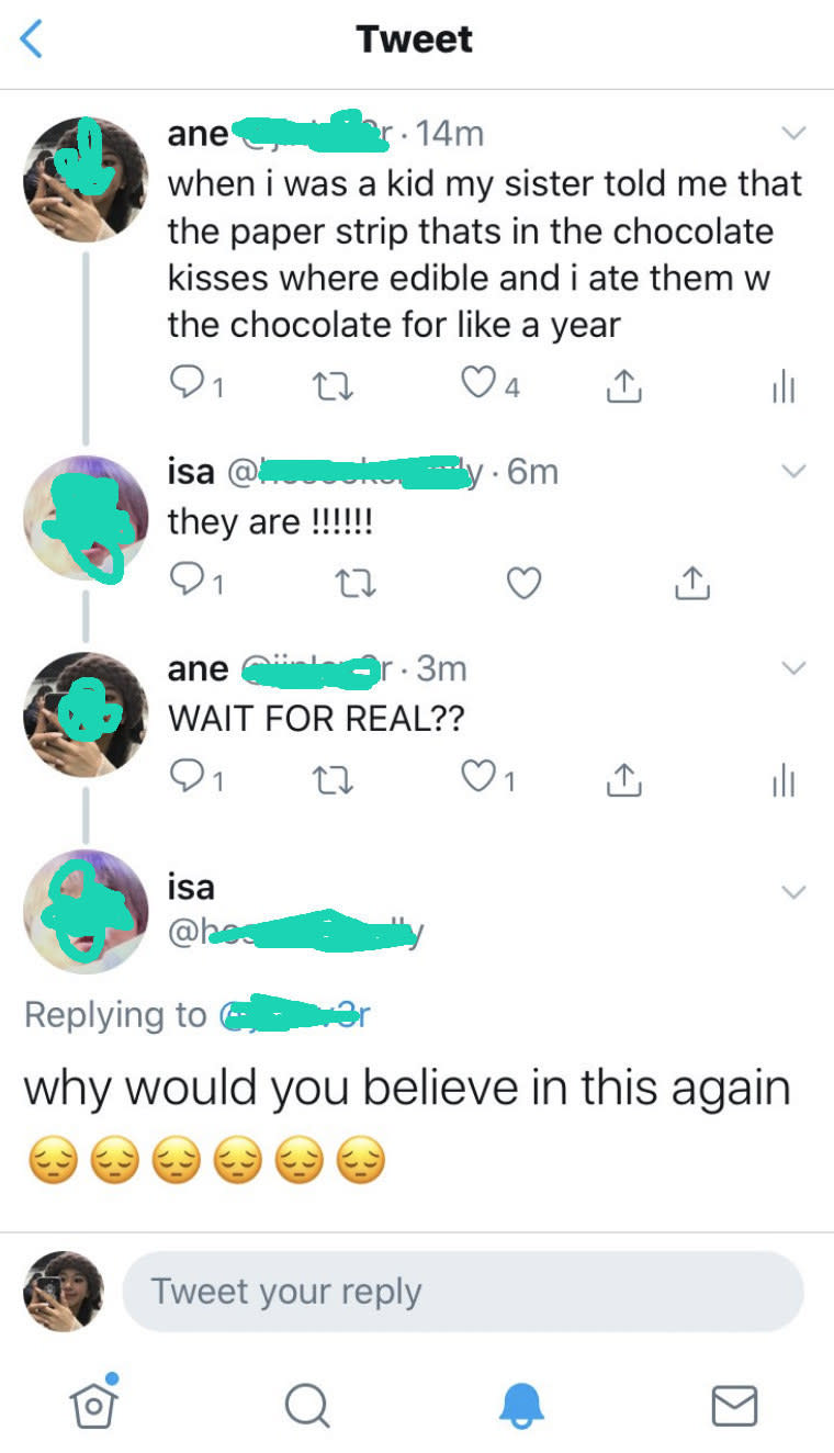 A tweet stating, "when i was a kid my sister told me that the paper strip thats in the chocolate kisses where edible and i ate them w the chocolate for like a year."