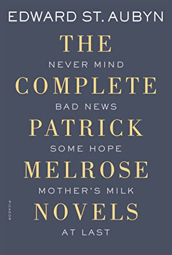 The Complete Patrick Melrose Novels: Never Mind, Bad News, Some Hope, Mother's Milk, and At Last (The Patrick Melrose Novels) (Amazon / Amazon)