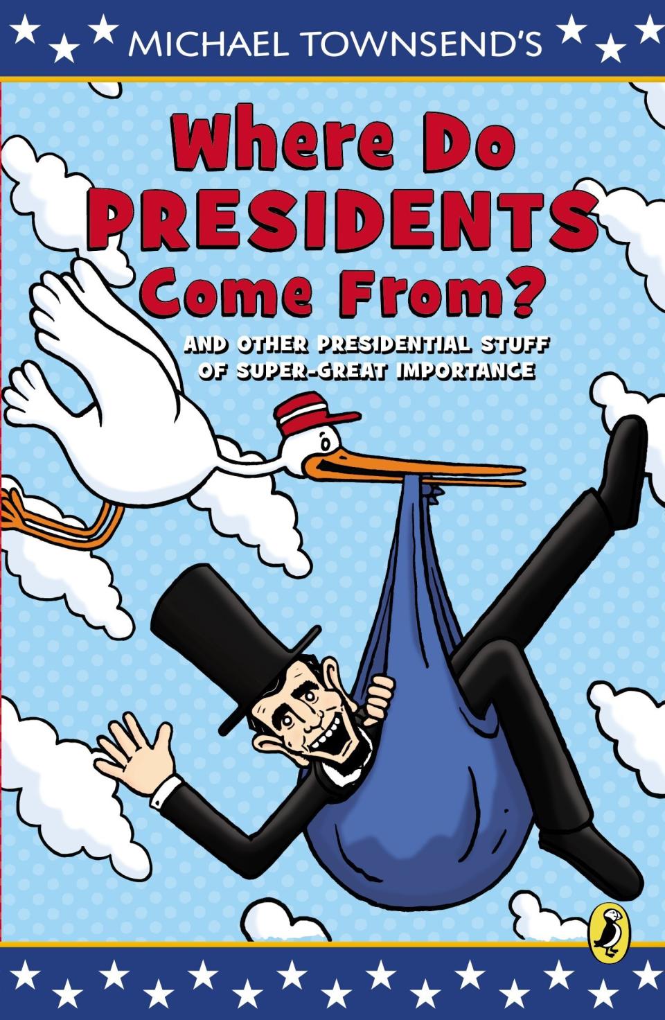 This comic book shares basic information and fun facts about presidents, elections, governing and more. <i>(Available <a href="https://www.amazon.com/Where-Presidents-Come-Presidential-Importance/dp/0147510708" target="_blank" rel="noopener noreferrer">here</a>)</i>