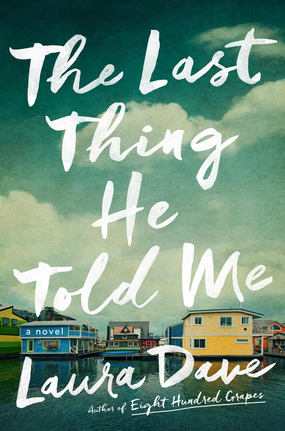 <i>The Last Thing He Told Me</i>, by Laura Dave