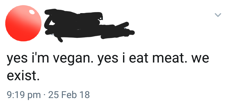 tweet reading yes i'm vegan yes i eat meat we exist