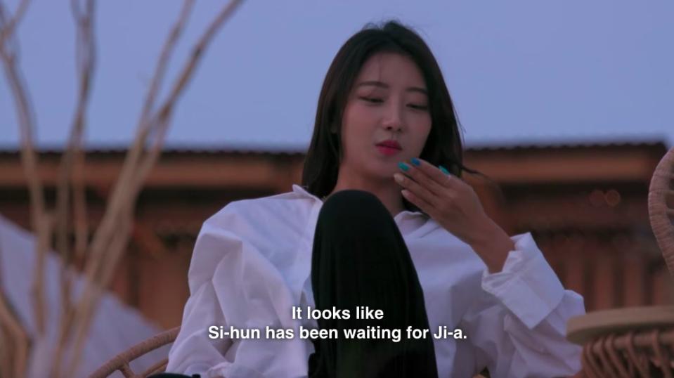 Yea-won says "It looks like Si-hun has been waiting for Ji-a"