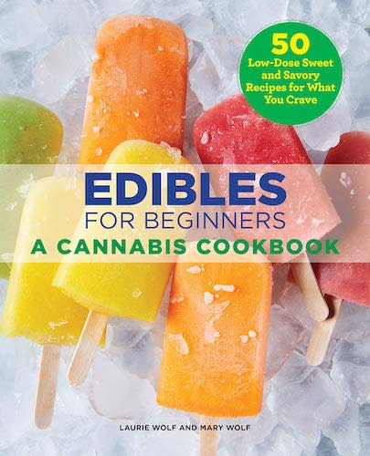 edibles for beginners a cannabis cookbook