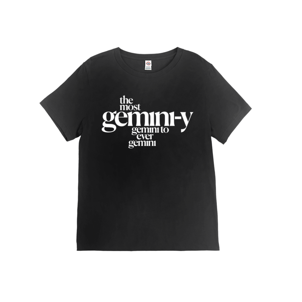 <p><a href="https://shop.cosmopolitan.com/gemini-t-shirt.html" rel="nofollow noopener" target="_blank" data-ylk="slk:Shop Now;elm:context_link;itc:0;sec:content-canvas" class="link ">Shop Now</a></p><p>The Most Gemini-y Gemini T-Shirt in Black </p><p>$25.00</p><p>cosmopolitan.com</p>