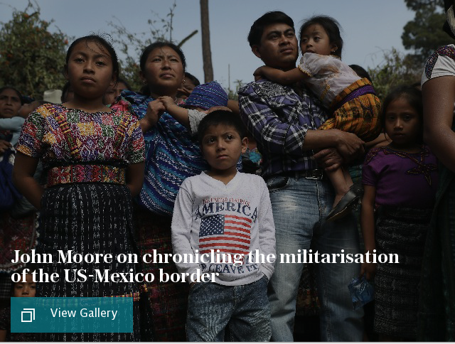 John Moore on chronicling the militarisation of the US-Mexico border