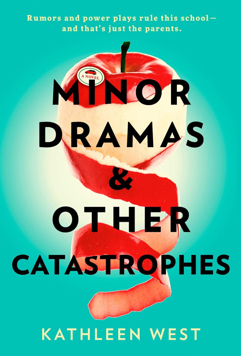 Minor Dramas and Other Catastrophes , by Kathleen West