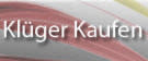 Klüger kaufen