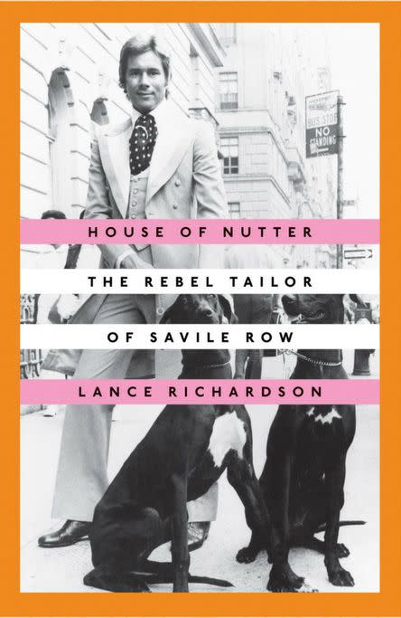 House of Nutter: The Rebel Tailor of Saville Row by Lance Richardson