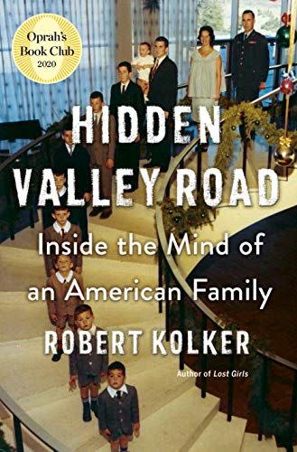 84) <i>Hidden Valley Road: Inside the Mind of an American Family,</i> by Robert Kolker