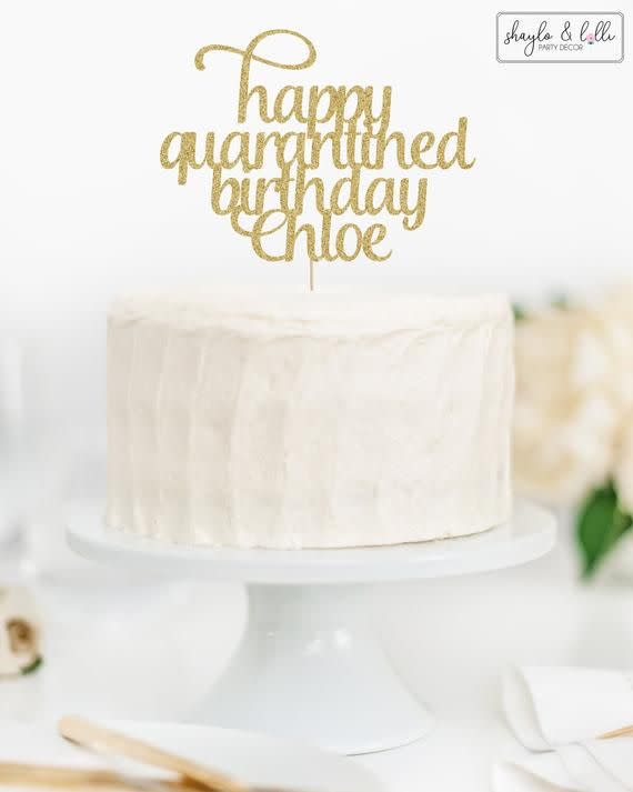 8) Quarantined Birthday Cake Topper
