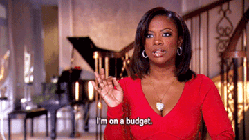 "I'm on a budget."