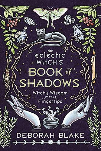 32) The Eclectic Witch's Book of Shadows: Witchy Wisdom at Your Fingertips