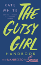 <p>$12</p><p><a rel="nofollow noopener" href="https://www.amazon.com/Gutsy-Girl-Handbook-Manifesto-Success/dp/1538711575" target="_blank" data-ylk="slk:Buy Now;elm:context_link;itc:0;sec:content-canvas" class="link ">Buy Now</a></p><p>Success doesn't come to those who wait, but instead those who hustle. If anyone is living proof of that statement, it's Kate White, former editor-in-chief of <em>Cosmopolitan</em>. In this hands-on guide, White shares how gutsy girls can get ahead by always raising their hands, and creating their own opportunities.</p>