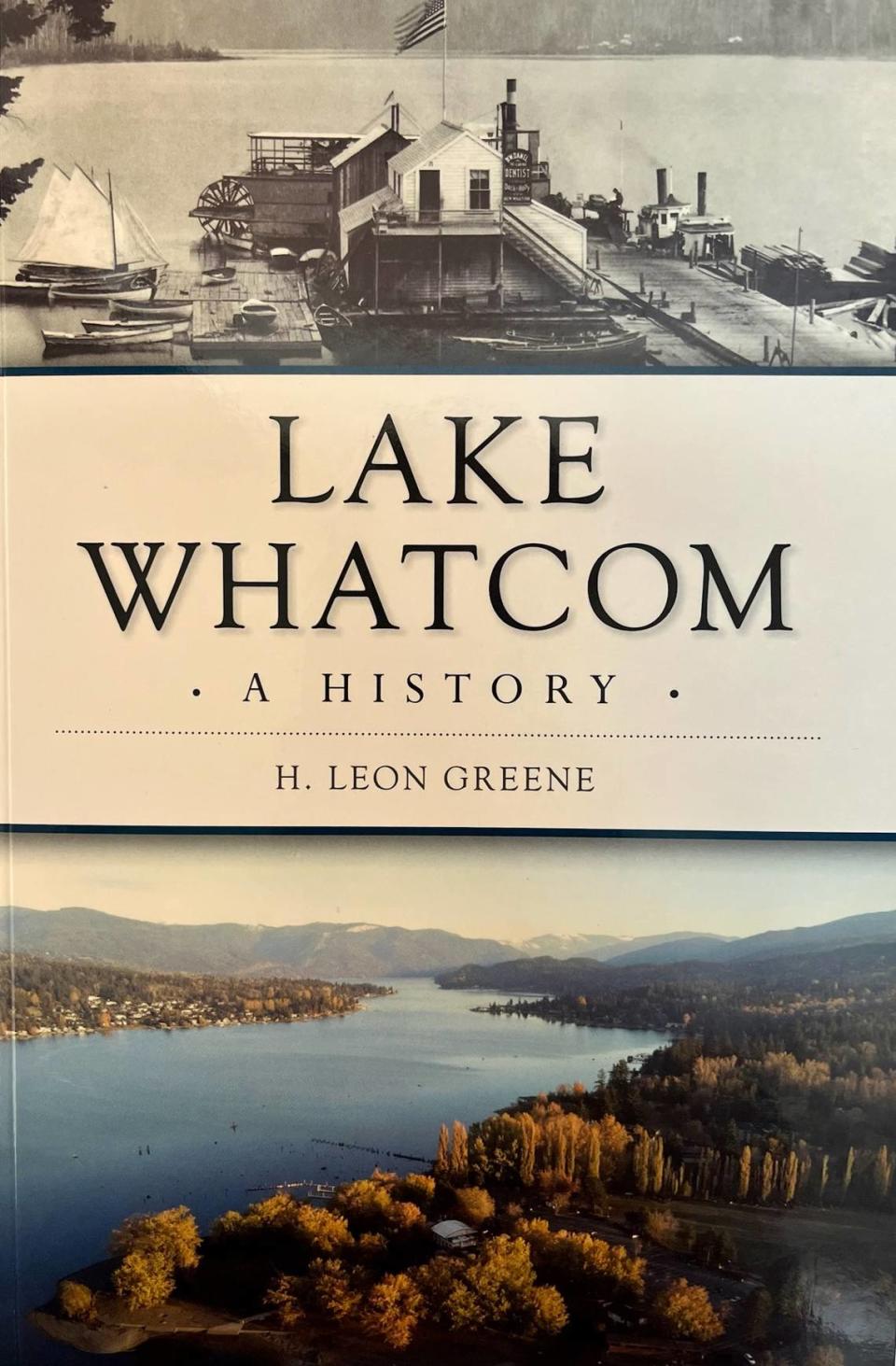 Local author H. Leon Greene wrote a book detailing the history of Lake Whatcom.