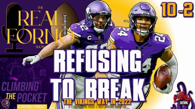 Vikings' are refusing to break: The Real Forno Show