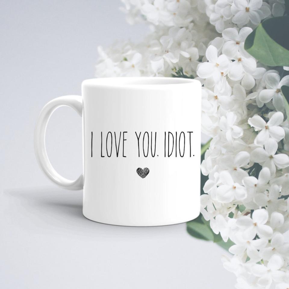 I Love You Idiot Mug. (Photo: Etsy)