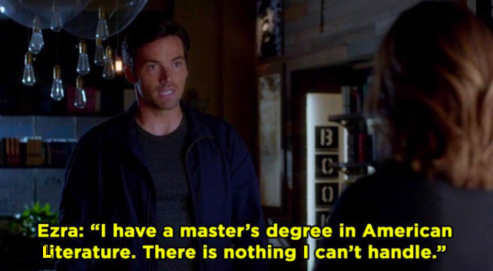 Ezra: "I have a master's degree in American literature; there is nothing I can't handle"