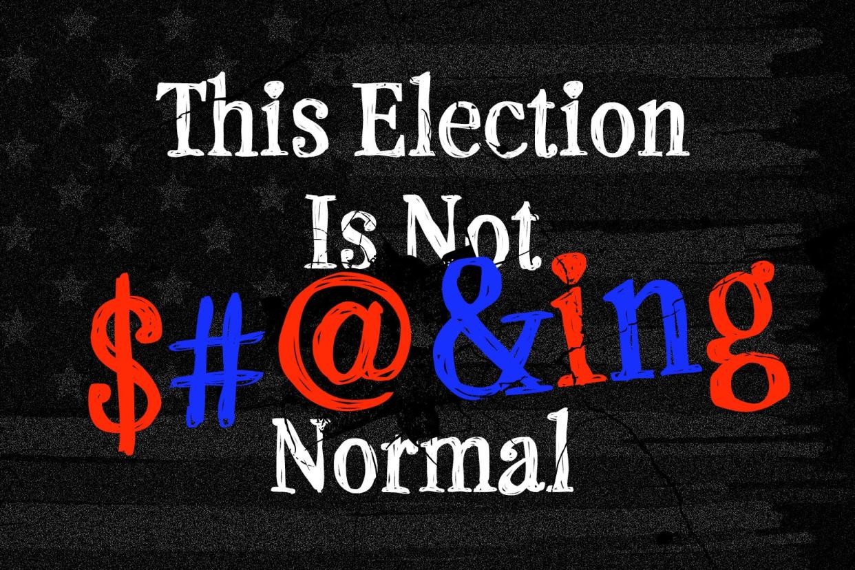 An illustration of a darkened American flag with the words "This Election Is Not $#@&ing Normal" on it.