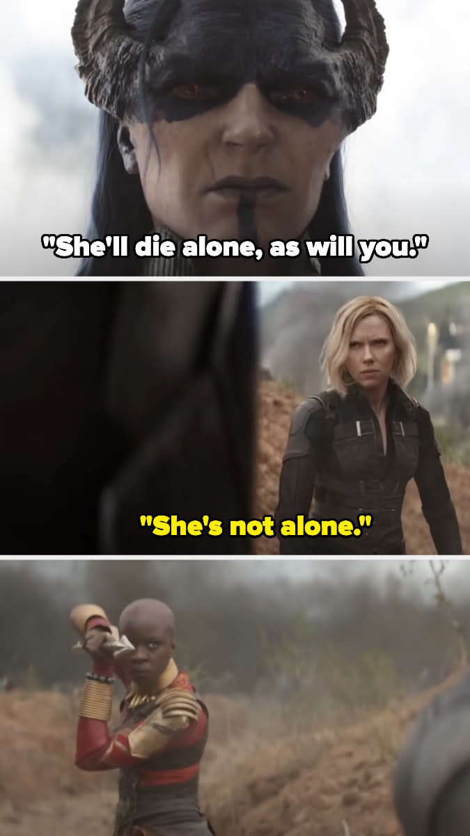 Proxima Midnight says "she'll die alone, as will you" and natasha says "she's not alone" as okoye also approaches with her spear